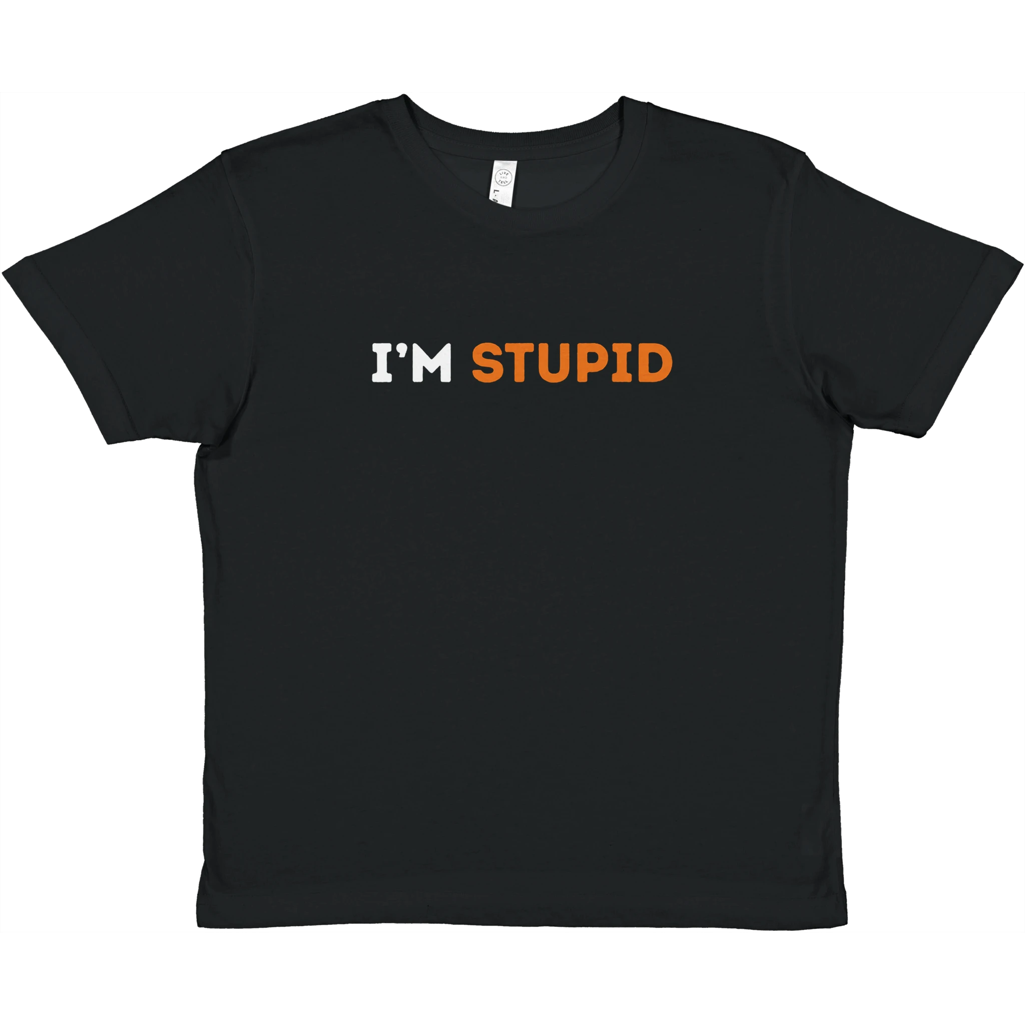 I´m Stupid BabyTee